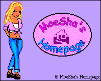 Enter ~MoeSha's Homepage~ !!!